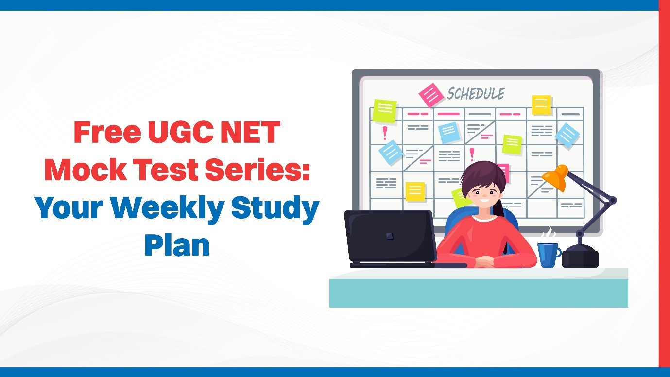 Free UGC NET Mock Test Series Your Weekly Study Plan.jpg